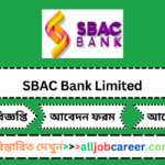 Unleashing Opportunities: SBAC Bank Limited's Management Trainee Officer/Officer on Probation Job Circular